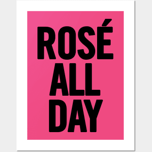 Rosé All Day Posters and Art